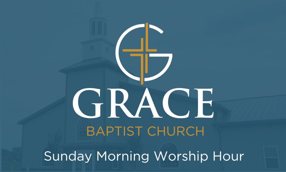 Sunday Morning Worship Hour